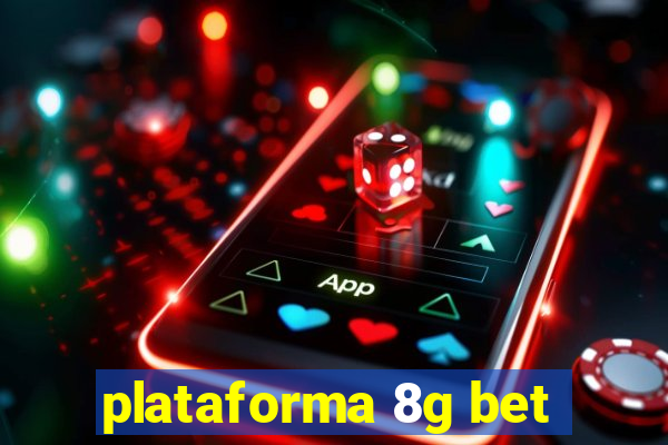 plataforma 8g bet